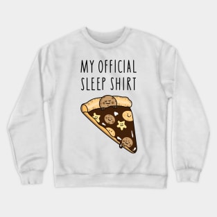 Sleep shirt pizza and cookie Crewneck Sweatshirt
